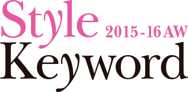 Style Keyword 2015-16 AW