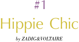 #1 Hippie Chic by ZADIG&VOLTAIRE