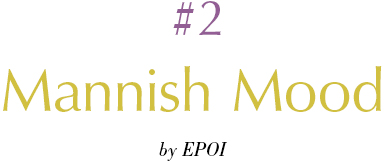 #2 Mannish Mood by EPOI