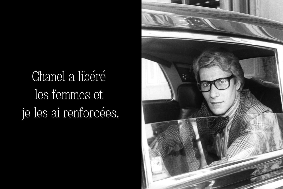シャネルは女性を解放し、僕は」イヴ・サン＝ローランが服を