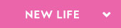 NEW LIFE