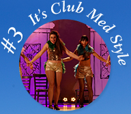 #3 It's Club Med Style