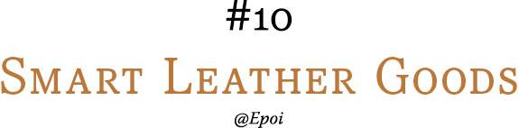 #10 Smart Leather Goods @Epoi