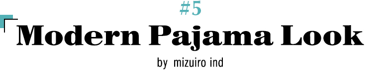 #5 Modern Pajama Look by mizuiro ind