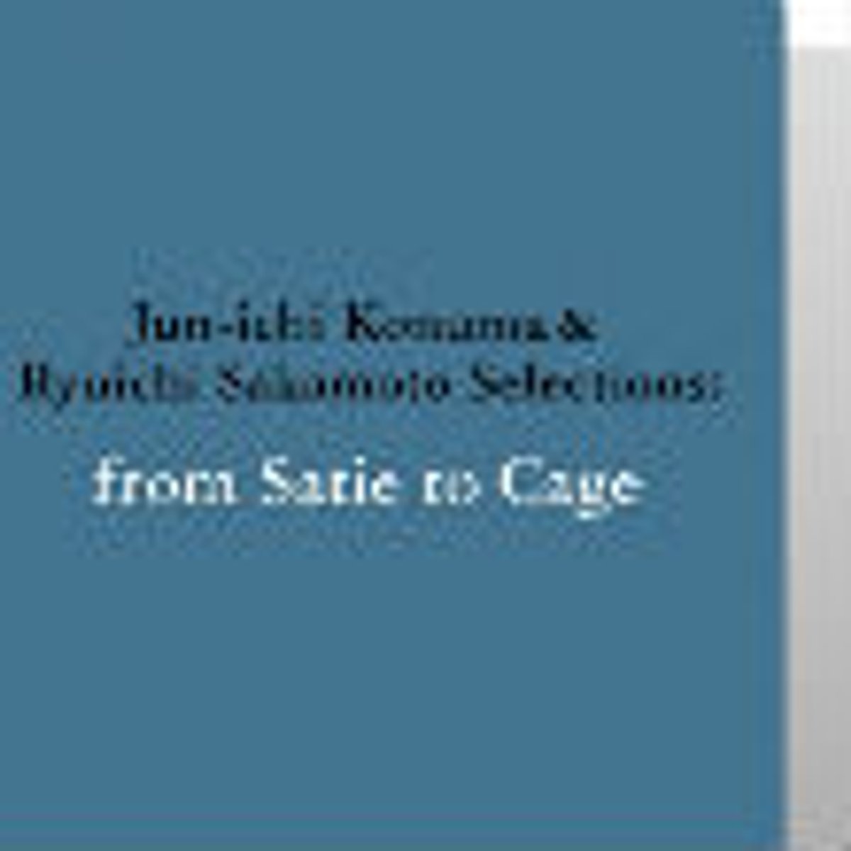 希少 書籍+CD 坂本龍一 / 小沼純一 - サティからジョン・ケージ 坂本龍一『commmons: schola』、最新巻「サティからケージへ」が12月7