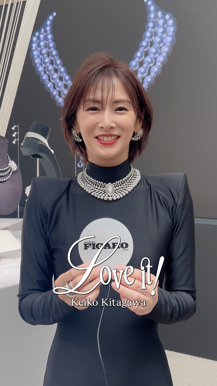 北川景子が語る、ミキモトとパリのLove it!